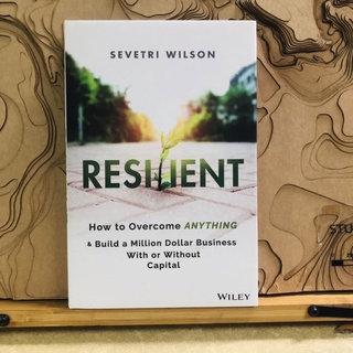 ช015 REVETRI WILSON RESHIENT How to Overcome ANYTHING &amp; Build a Million Dollar Business With or Without Capital WILEY