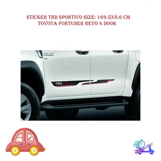 sticker TRD ติด ข้างประตู 4 ประตู (ตามรูป)  Sticker TRD sportivo toyota fortuner Revo 4 Door 2017 +  Size: 169.5x8.6 cm