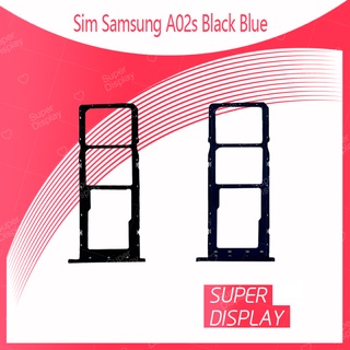 Samsung A02S อะไหล่ถาดซิม ถาดใส่ซิม Sim Tray (ได้1ชิ้นค่ะ) อะไหล่มือถือ คุณภาพดี Super Display