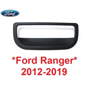 สีดำด้าน ถาดรองมือเปิดท้ายรถ FORD RANGER PX 2012 - 2019 ฟอร์ด เรนเจอร์ เบ้ารองมือดึงท้ายรถ ครอบเบ้ามือเปิดท้าย เบ้าท้าย