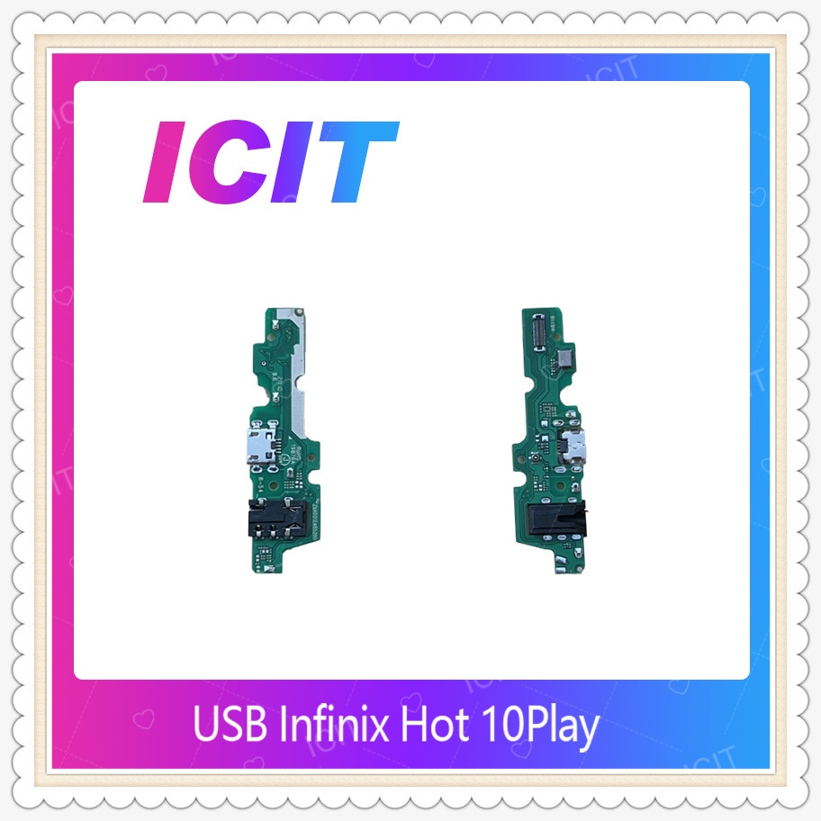 USB Infinix Hot 10 Play อะไหล่สายแพรตูดชาร์จ แพรก้นชาร์จ Charging Connector Port Flex Cable（ได้1ชิ้นค่ะ) ICIT-Display