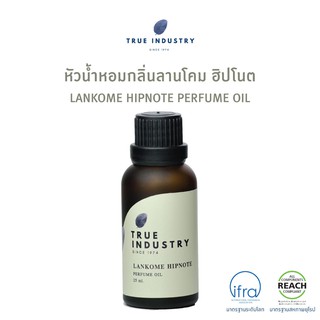 True Industry หัวน้ำหอมกลิ่นลานโคม ฮิปโนต (LANKOME HIPNOTE Perfume Oil)
