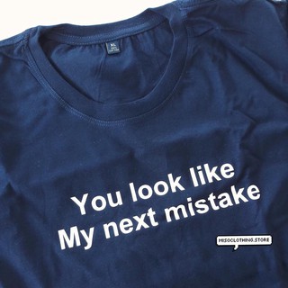 "My next mistake" เสื้อยืดสกรีน สวมใส่สบาย