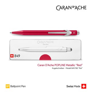 Caran DAche 849 POPLINE Metallic "Red" Ballpoint Pen - ปากกาลูกลื่นคารันดัช 849 รุ่นเมทัลลิค สีแดง