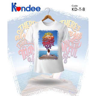 เสื้อยืดสร้างแรงบันดาลใจแฟชั่นสกรีนคำยอดฮิตThereAlways(แบรนด์ Kondee)