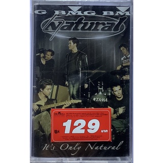 Cassette Tape เทปคาสเซ็ตเพลง Natural Its Only Natural ลิขสิทธิ์ ซีล