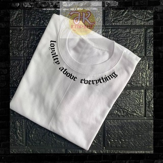 เสื้อคู่ - เสื้อhk.empire_Loyalty_above_everything_minimalist_t