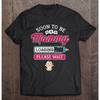 เสื้อยืดผ้าฝ้ายพิมพ์ลายขายดี เสื้อยืด พิมพ์ลาย Cool Soon To Be Mommy Loading Please Wait แฟชั่นฤดูร้อน สําหรับคุณแม่