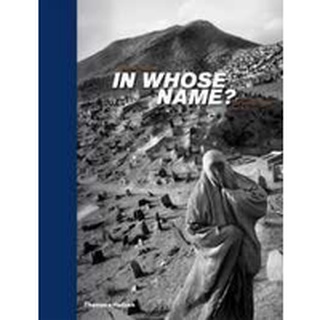 In Whose Name? : The Islamic World after 9/11 [Hardcover]หนังสือภาษาอังกฤษมือ1(New) ส่งจากไทย