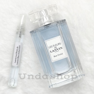 แบ่งขาย Lanvin Les Fleurs de Lanvin Blue Orchid EDT น้ำหอมแบรนด์แท้ 100%