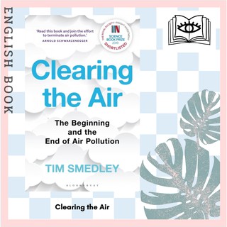 [Querida] หนังสือภาษาอังกฤษ Clearing the Air : The Beginning and the End of Air Pollution by Tim Smedley