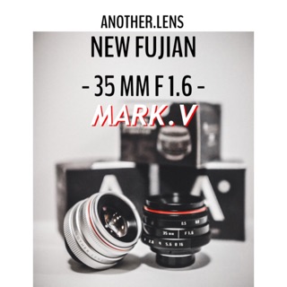 ใหม่สุด🔥ประกัน1 ปี เลนส์ละลายNEW FUJIAN 35 MM f1.6 MARK.5 ของแถมจุกๆ เลนส์หน้าชัดหลังเบลอ