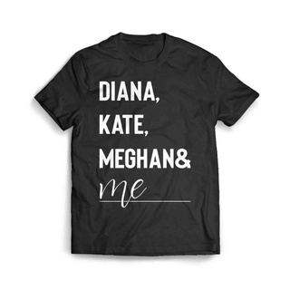 เสื้อผ้าผชเสื้อยืด พิมพ์ลาย Diana Kate Meghan And Me DukeS-5XL