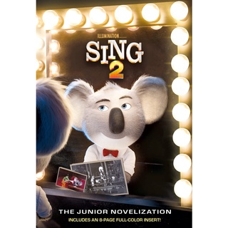 [หนังสือใหม่พร้อมส่ง] Sing 2 : The Junior Novelization (Sing 2) (DGS) [Paperback]