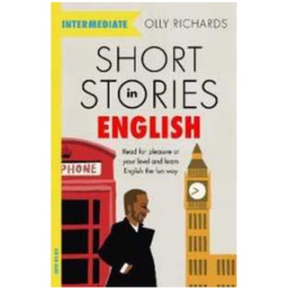 Short Stories in English for Intermediate Learners : Read for Pleasure at Your Level and Learn English the Fun Way! [Pap