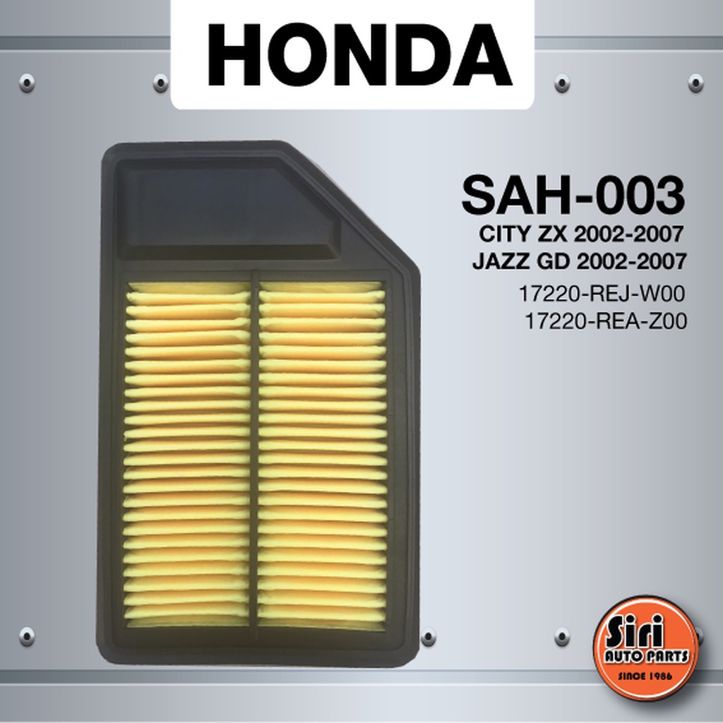 ไส้กรองอากาศ HONDA City ZX 2002-2007 / Jazz GD 2002-2007 เบอร์ 17220-REJ-W00 / 17220-REA-Z00 (SAH-003) AIR FILTER