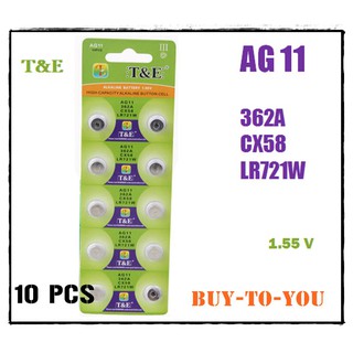  ถ่านกระดุม T&amp;E รุ่น AG11 LR721 362 SR721 162 1.55 V