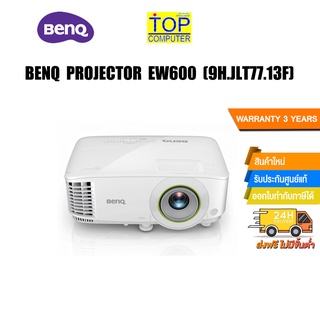 BENQ PROJECTOR EW600 9H.JLT77.13F /ประกัน3y