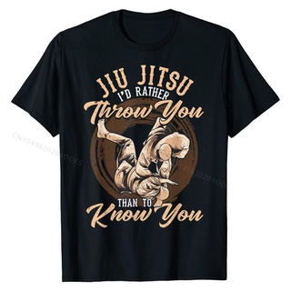 เสื้อยืดผ้าฝ้ายพรีเมี่ยม Jiu Jitsu MMA I&amp; 39;d Rather Throw You Than Know You เสื้อยืดผ้าฝ้าย 39;s สําหรับผู้ชาย 59H9