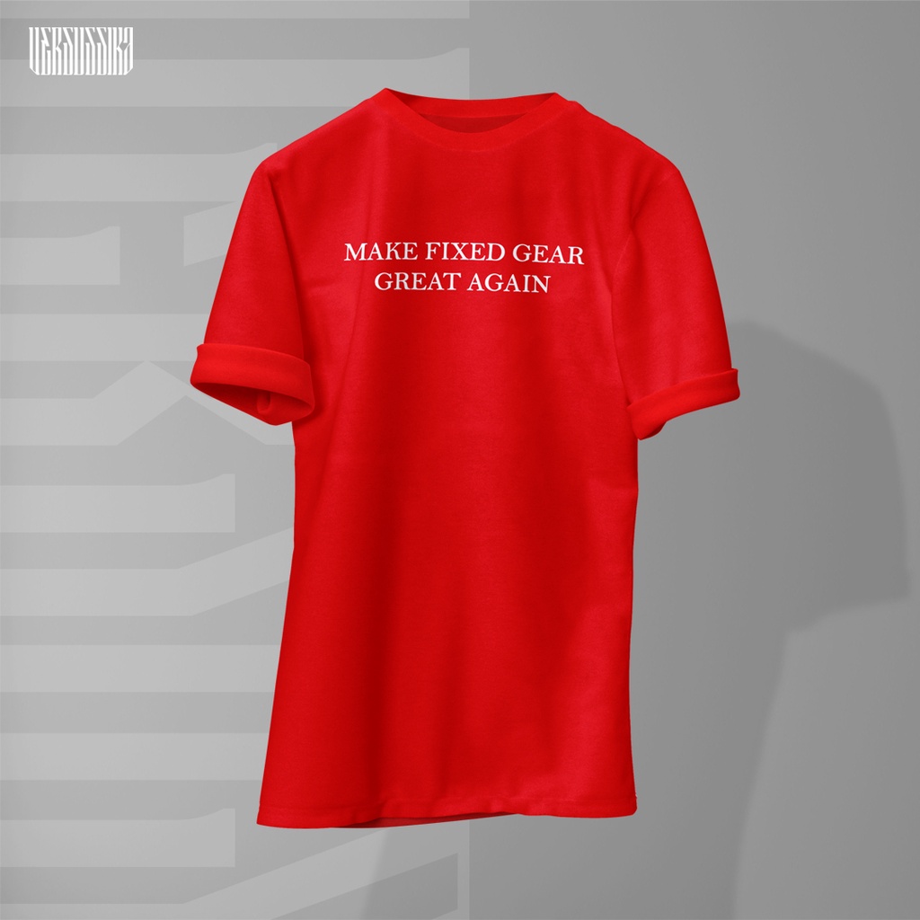 MAKE FIXED GEAR GREAT AGAIN TSHIRT