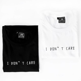 29decem -  เสื้อยืดลาย I DON’T CARE