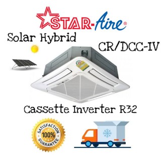 🔥 Star Aire แอร์สี่ทิศทาง SOLAR HYBRID อินเวอร์เตอร์ เบอร์ 5 สตาร์แอร์ รุ่น CR/DCC-IV-HB น้ำยา R32 รีโมทมีสาย