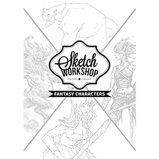 Sketch Workshop : Fantasy Characters (Sketch Workshop) (Spiral Paperback + PS) หนังสือภาษาอังกฤษมือ1(New) ส่งจากไทย