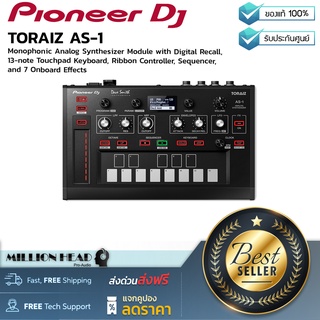 Pioneer DJ : TORAIZ AS-1 by Millionhead (อนาล็อกซินธีไซเซอร์แบบโมโนโฟนิค Pioneer Toraiz AS-1 มีความสามารถพิเศษหลากหลาย)