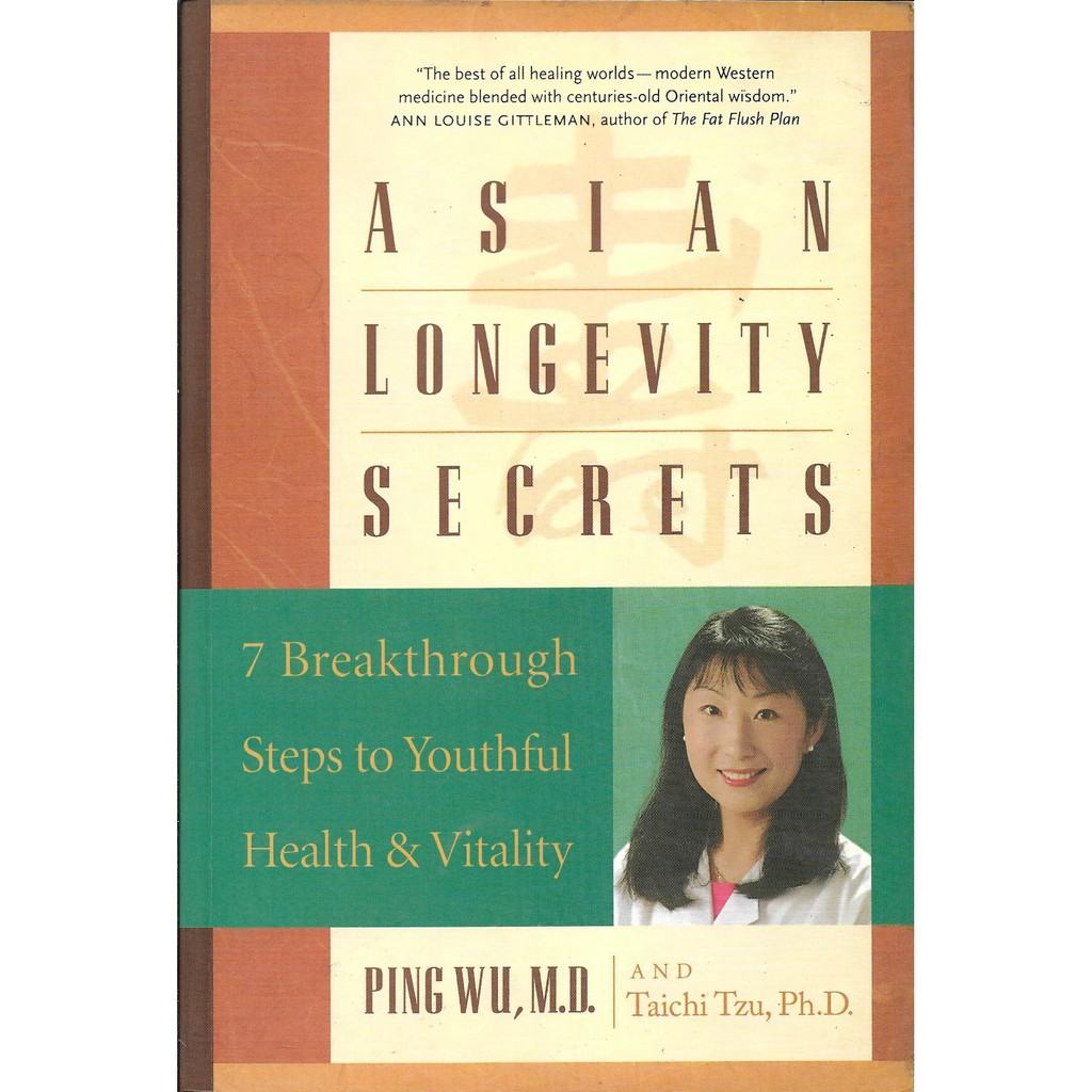 Asian Longevity Secrets : 7 ขั้นตอนที่ผ่านมาเพื่อผิวอ่อนเยาว์และพลัง (Wu Ping และ Taichi Tzu)