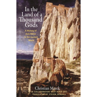 ใหม่พร้อมส่ง In the Land of a Thousand Gods : A History of Asia Minor in the Ancient World [Paperback]