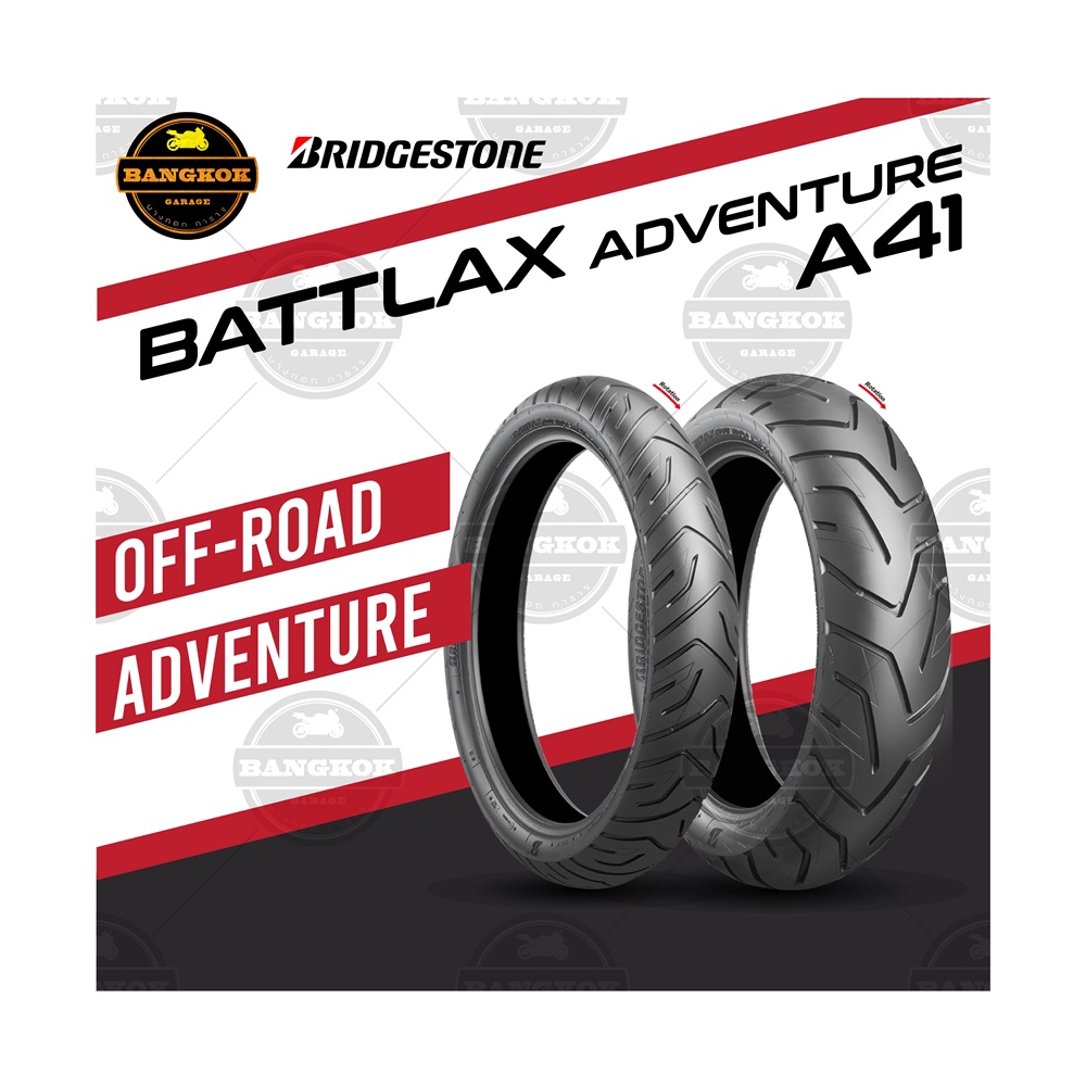 ยาง BRIDGESTONE รุ่น BATTLAX ADVENTURE A41 สำหรับรถ ADVENTURE