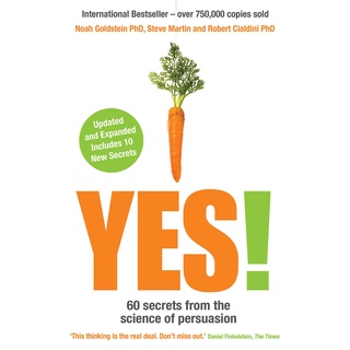 Yes!: 60 Secrets from the Science of Persuasion