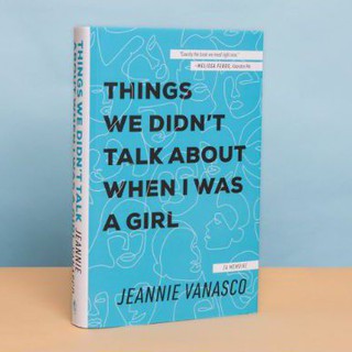 Things We Did พูดคุยเมื่อฉันเป็นผู้หญิงโดย Jeanny Vanasco