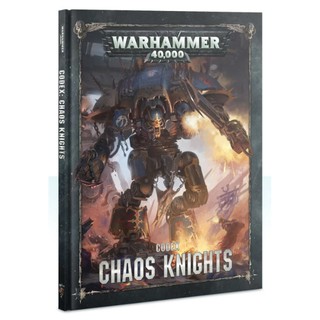 Warhammer 40K: CODEX: CHAOS KNIGHTS