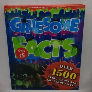 Gruesome Facts. Over 1500 weird, gross and gruesome facts, by Igloo - A