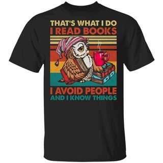 เสื้อยืด พิมพ์ลาย Thats What I Do I Read Books I Avoid People and I Know Things สําหรับผู้ชายS-5XL