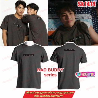 !! เสื้อยืด พิมพ์ลาย Bad BUDDY SERIES SK1414 UNISEX THAILAND