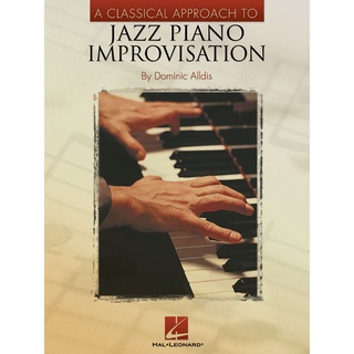 JAZZ PIANO BOOK A Classical Approach to Jazz Piano Improvisation - DOMINIC ALLDIS