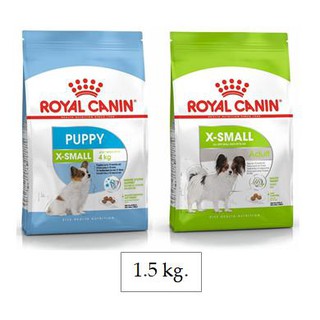 Royal Canin X-Small อาหารสำหรับสุนัขขนาดจิ๋ว บรรจุ 1.5 kg.