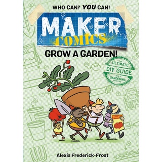 สั่งเลย หนังสือมือ1! MAKER COMICS: GROW A GARDEN!