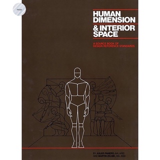 HUMAN DIMENSION &amp; INTERIOR SPACE: A SOURCE BOOK OF DESIGN REFERENCE STANDARDS