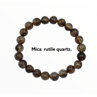 mica rutile quartz 8 MM ไมกา รูไทล์ ควอตซ์ 8 MM