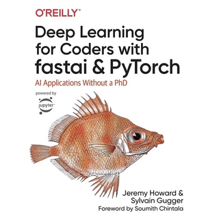 Deep Learning for Coders with Fastai and Pytorch : AI Applications without a Phd