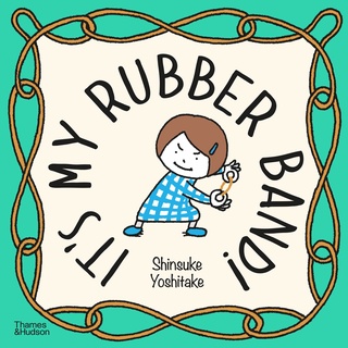 Its My Rubber Band! [Hardcover]