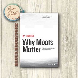 Why Moats Matter - Heather Brilliant (ภาษาอังกฤษ) - Good.Bookstore