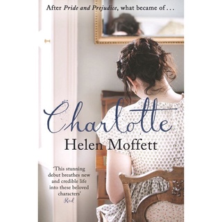 หนังสือภาษาอังกฤษ Charlotte : Perfect for fans of Jane Austen and Bridgerton by Helen Moffett พร้อมส่ง