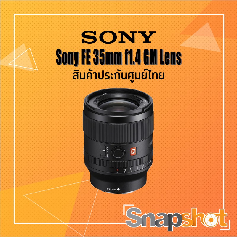 Sony FE 35 f1.4 GM ประกันศูนย์ไทย / Sony FE 35mm. f1.4 GM ประกันศูนย์ไทย snapshot snapshotshop