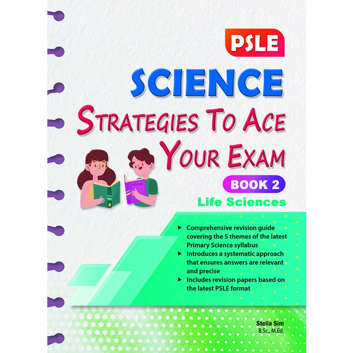 กลยุทธ์ทางวิทยาศาสตร์ PSLE สู่ Ace Your Exam Book 2 – หนังสือวิทยาศาสตร์ชีวิต / หนังสือเกี่ยวกับ