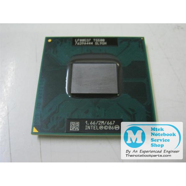 ซีพียู CPU Intel Core 2 Duo Mobile T5500 ความเร็ว 1.66GHz, L2 2 MB, Bus 667MHz, Socket M - LF80537 S