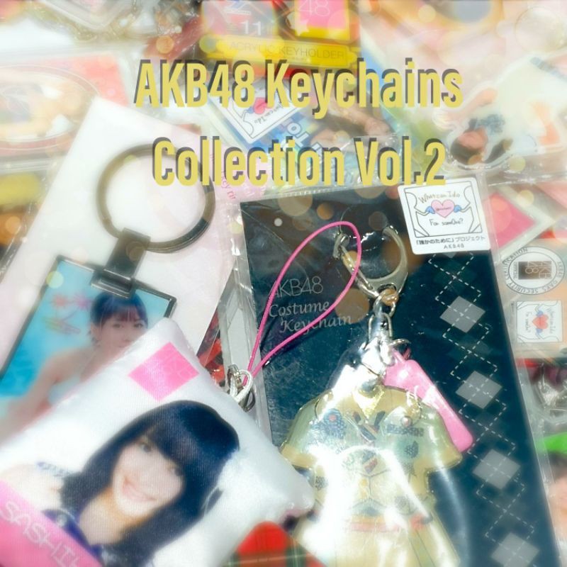 New Arrival AKB48 Official Keychains & Keyholder Vol.2 สินค้าพวงกุญแจที่ระลึก AKB48 ของแท้จากญี่ปุ่น